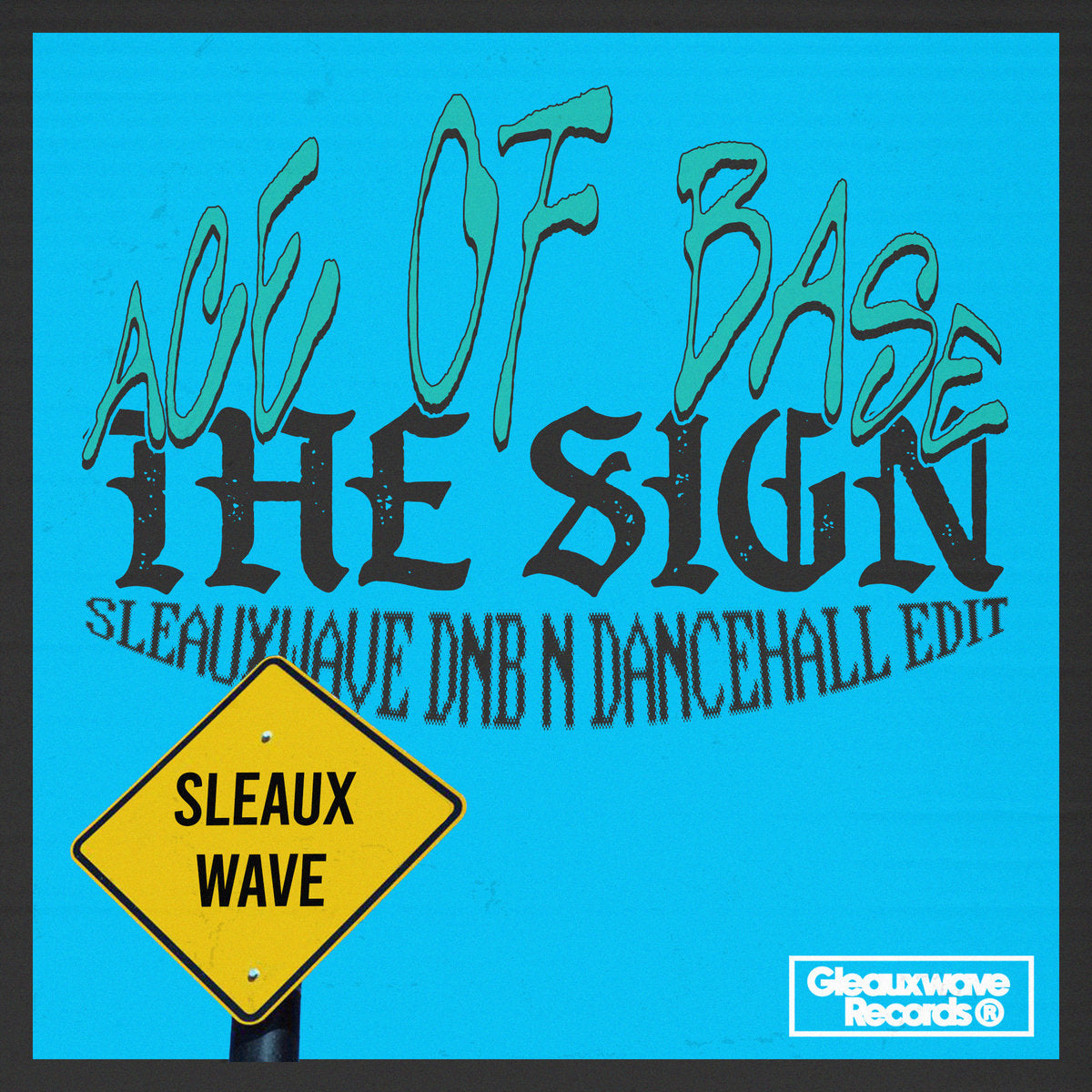 ACE OF BASE - THE SIGN [SLEAUXWAVE EDIT]