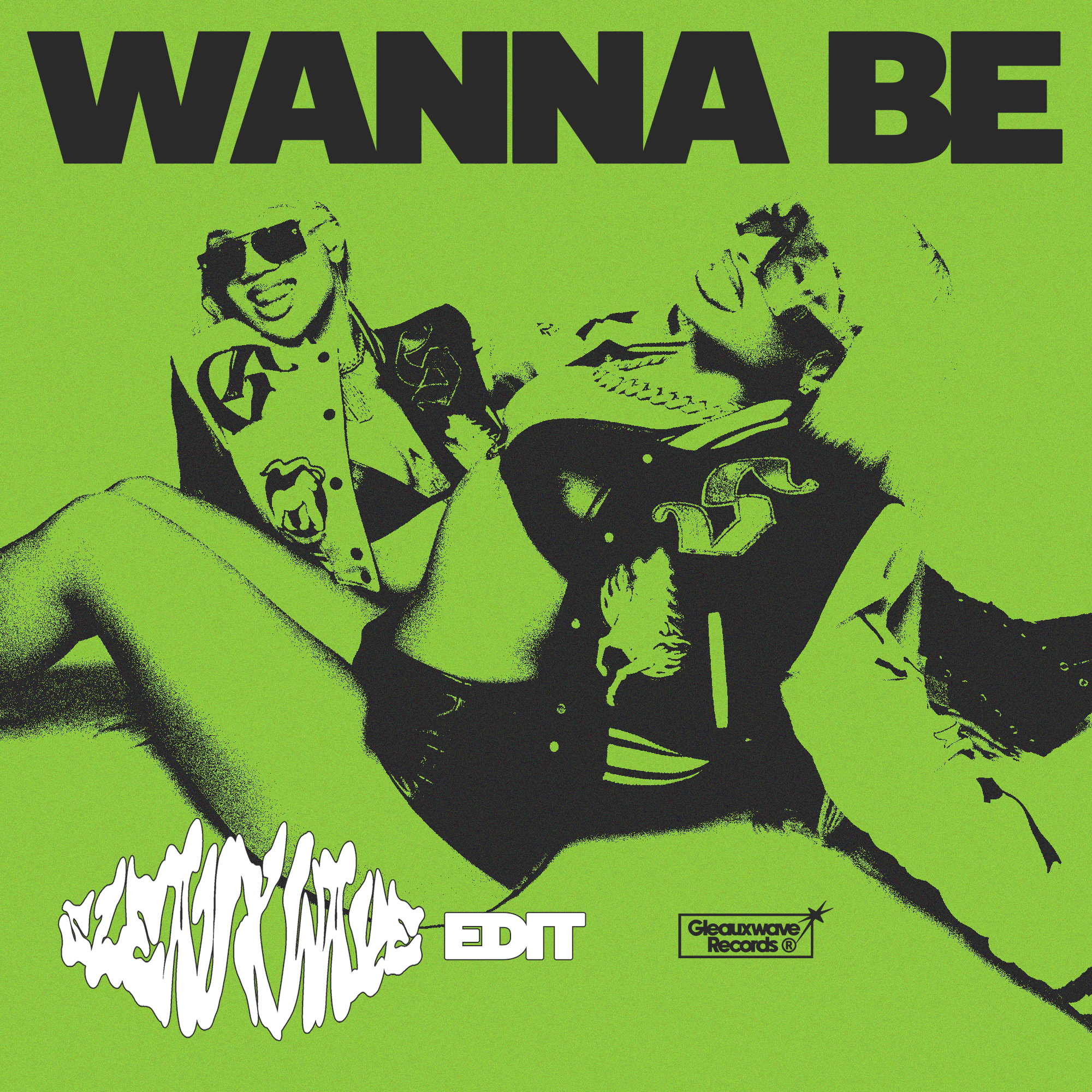 Wanna Be [SLEAUXWAVE Edit]